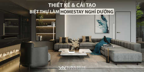 THIẾT KẾ VÀ CẢI TẠO BIỆT THỰ LÀM HOMESTAY NGHỈ DƯỠNG
