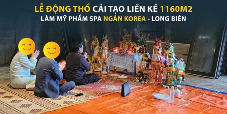 LỄ ĐỘNG THỔ CẢI TẠO LIỀN KỀ GÓC 1.160m2 – THƯƠNG HIỆU NGÂN KOREA – LONG BIÊN