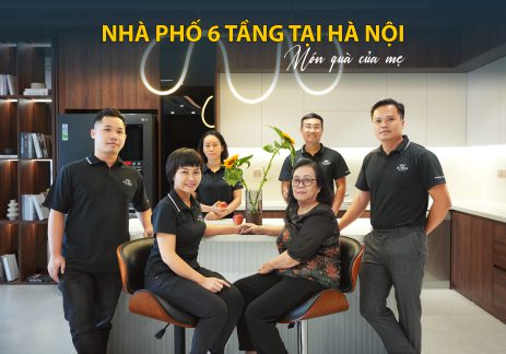 NHÀ PHỐ 6 TẦNG TẠI HÀ NỘI – MÓN QUÀ CỦA MẸ