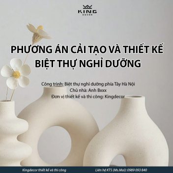 PHƯƠNG ÁN CẢI TẠO VÀ THIẾT KẾ BIỆT THỰ NGHỈ DƯỠNG PHÍA TÂY HÀ NỘI